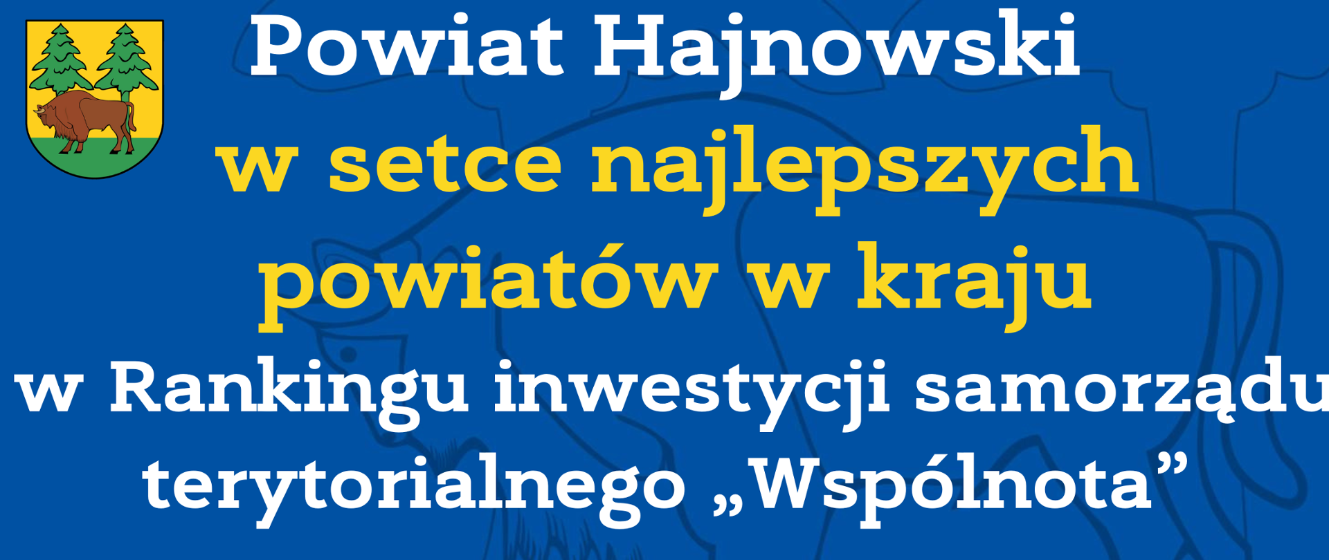 Powiat Hajnowski w setce najlepszych powiatów w kraju w Rankingu inwestycji samorządu terytorialnego „Wspólnota” 