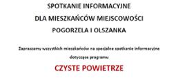 Spotkanie dla Mieszkańców miejscowości Pogorzela i Olszanka dotyczące programu CZYSTE POWIETRZE_15.12.2022 r.
