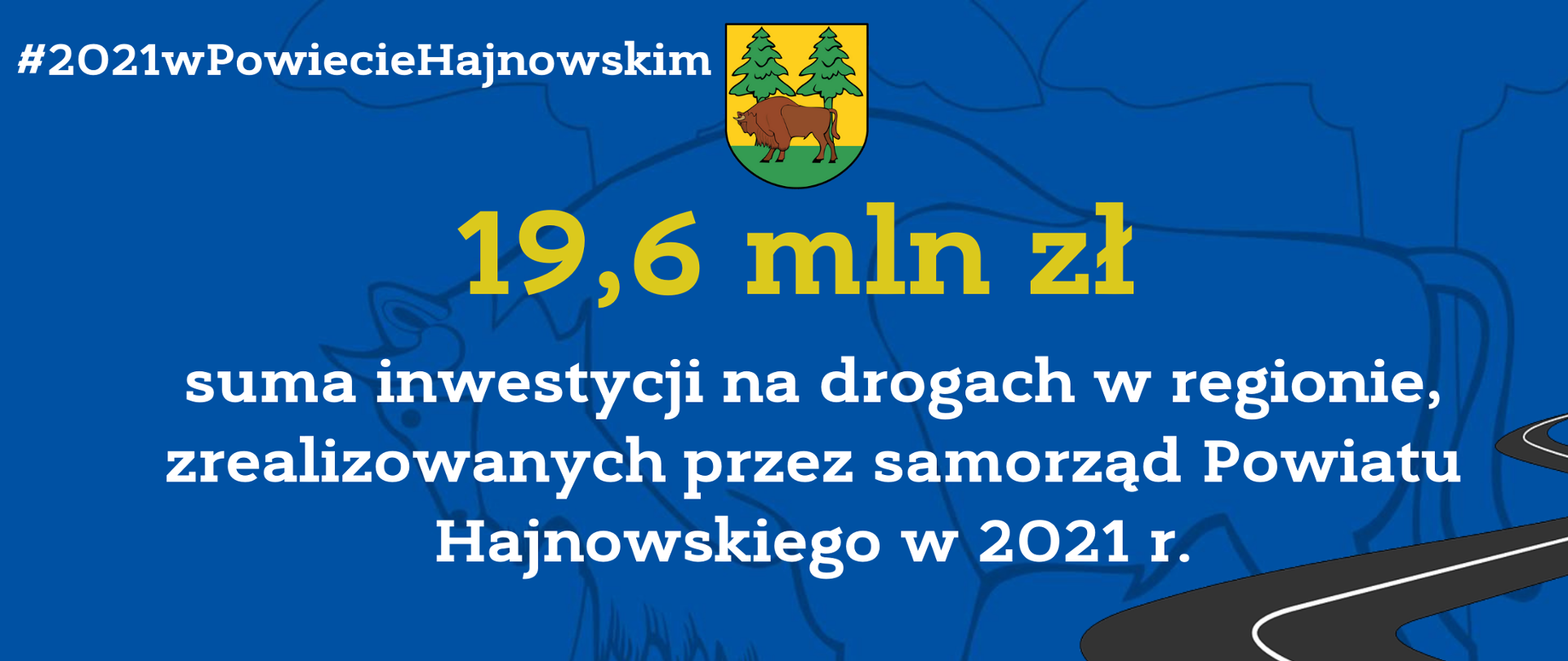 #2021wPowiecieHajnowskim 19,6 mln zł - suma inwestycji na drogach w regionie, zrealizowanych przez samorząd Powiatu Hajnowskiego w 2021 r. 