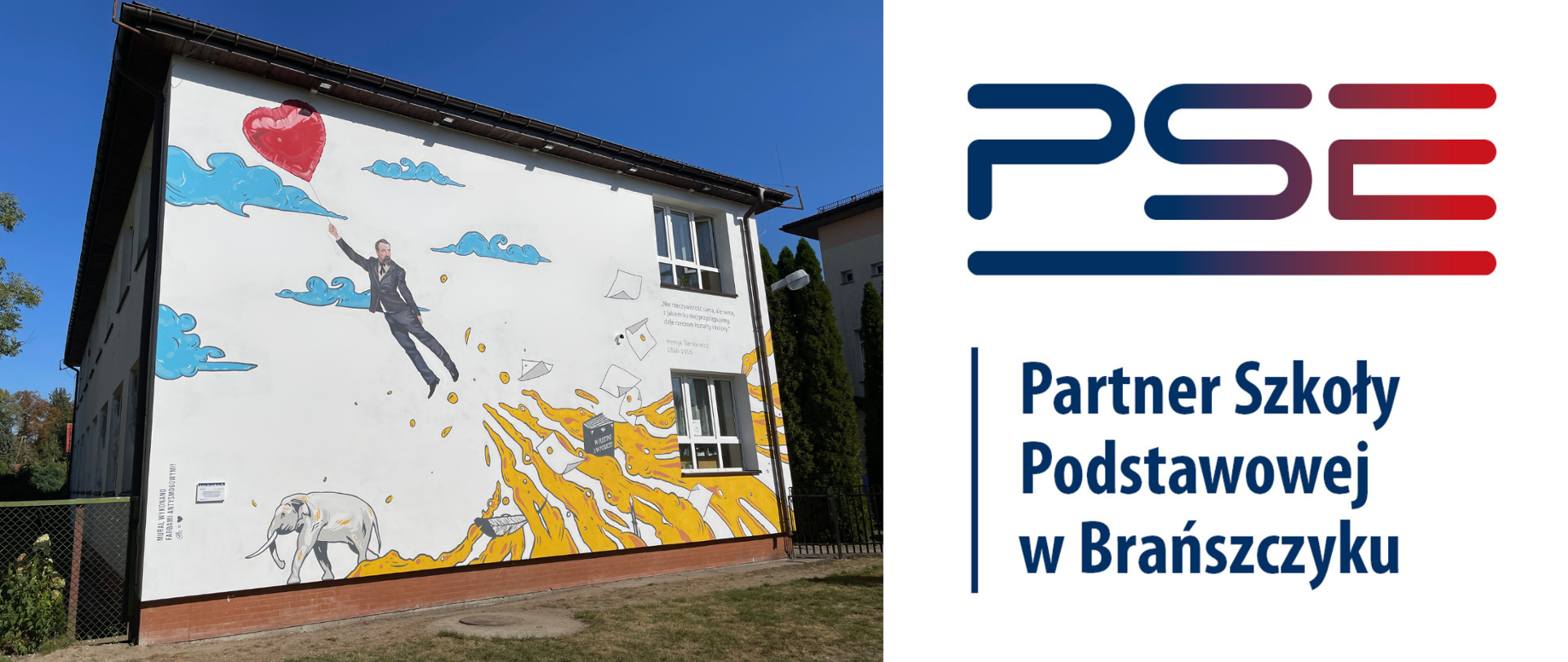 Z lewej strony zdjęcie budynku szkoły na którym namalowano mural który przedstawia Henryka Sienkiewicza. Obok logotyp PSE poniżej tekst Partner Szkoły Podstawowej w Brańszczyku.