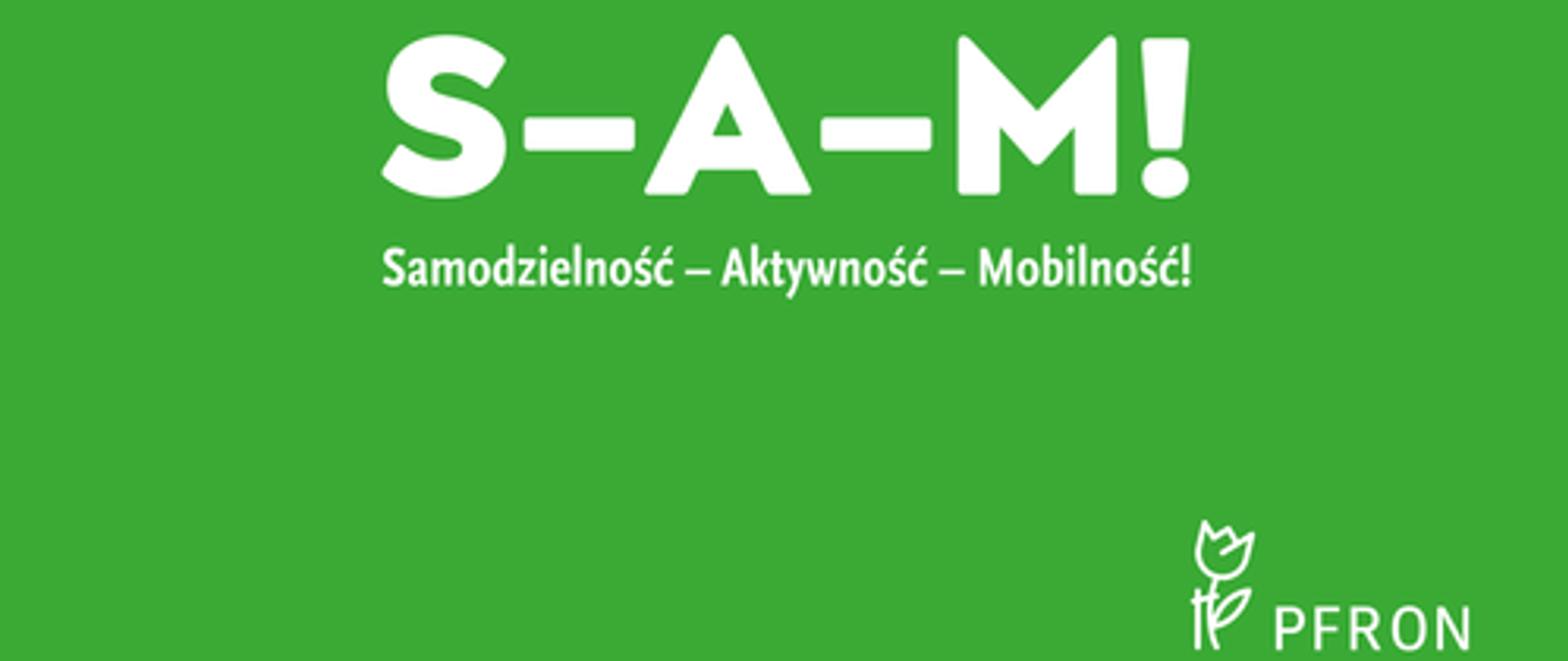 S-A-M! Samodzielność - Aktynowość - Mobilność!. Logo PFRON