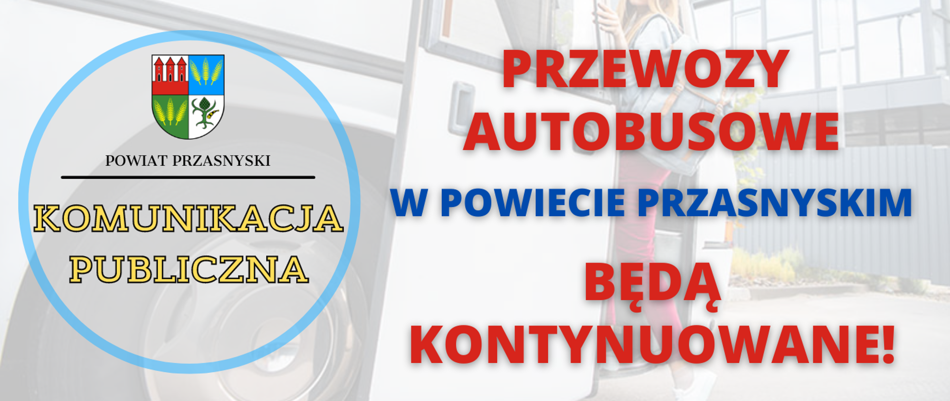 Grafika przedstawia informację o kontynuowaniu publicznej komunikacji autobusowej w Powiecie Przasnyskim, która zyskała dofinansowanie w ramach dodatkowego limitu środków na ten cel.
