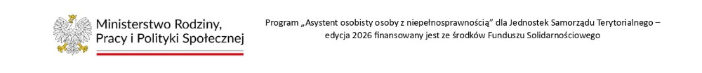 Informacja o realizacji Programu "Asystent osobisty osoby z niepełnosprawnością" dla Jednostek Samorządu Terytorialnego - edycja 2026 