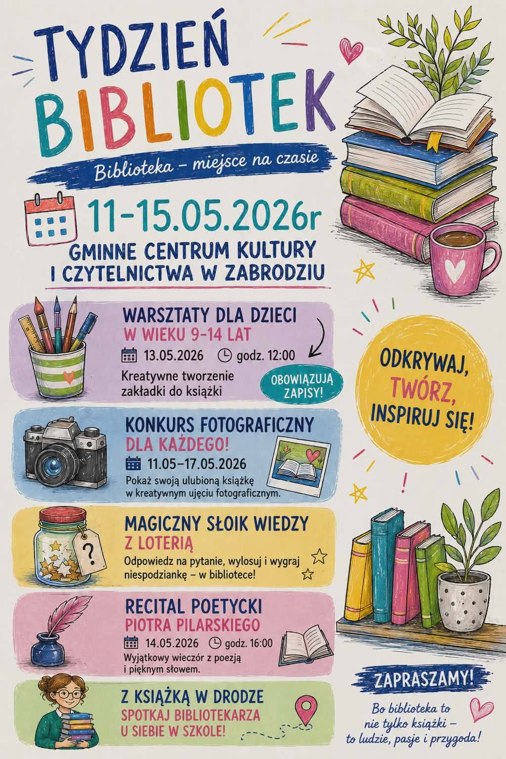 Plakat Tygodnia Bibliotek pod hasłem „Biblioteka – miejsce na czasie". Wydarzenie odbywa się 11–15 maja 2026 roku w Gminnym Centrum Kultury i Czytelnictwa w Zabrodziu. W programie: warsztaty dla dzieci w wieku 9–14 lat (13.05, godz. 12:00), konkurs fotograficzny dla każdego (11–17.05), Magiczny Słoik Wiedzy z loterią, recital poetycki Piotra Pilarskiego (14.05, godz. 16:00) oraz akcja „Z książką w drodze".