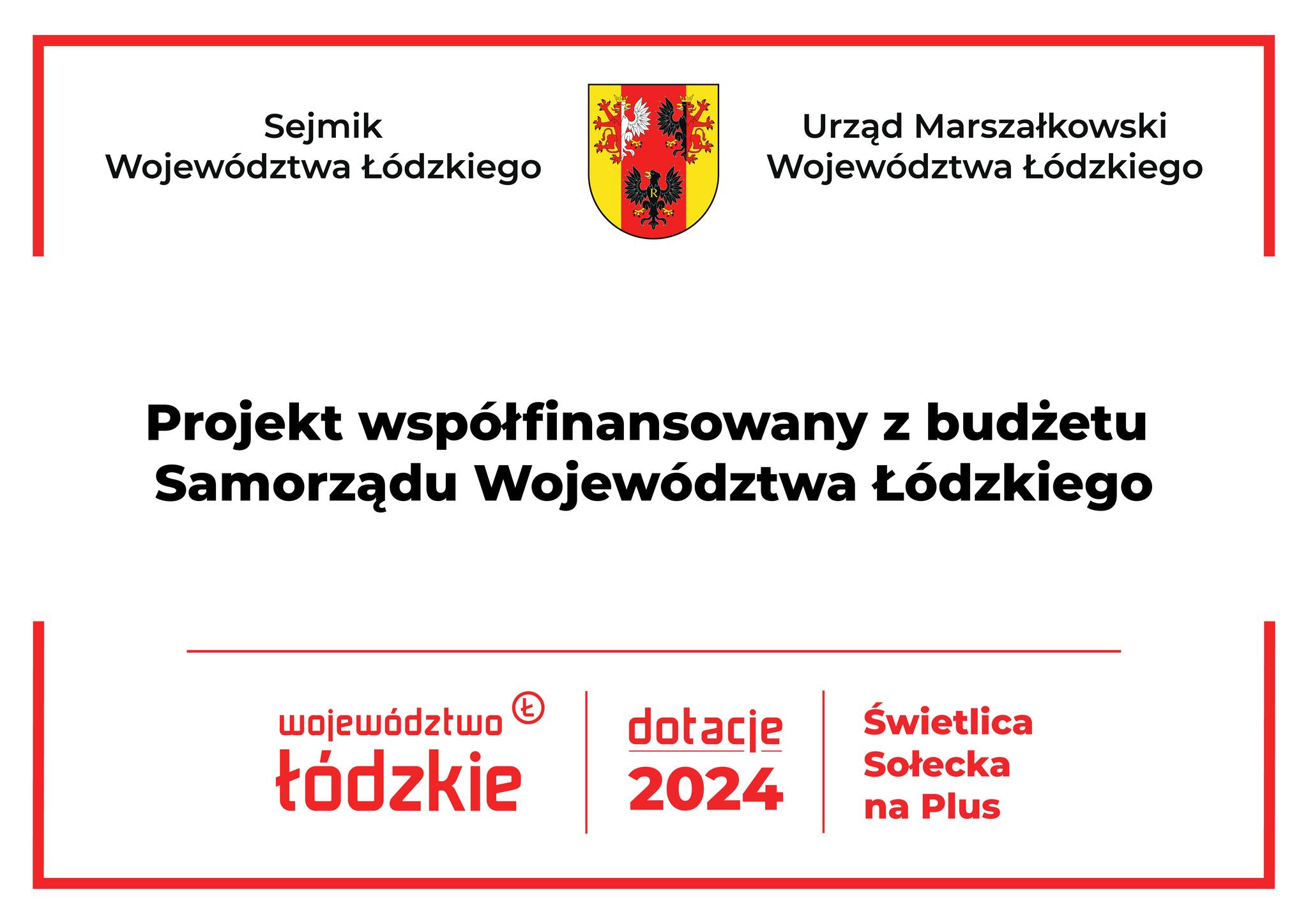Logotyp Projekt współfinansowany z budżetu Samorządu Województwa Łódzkiego, Świetlica Sołecka na Plus