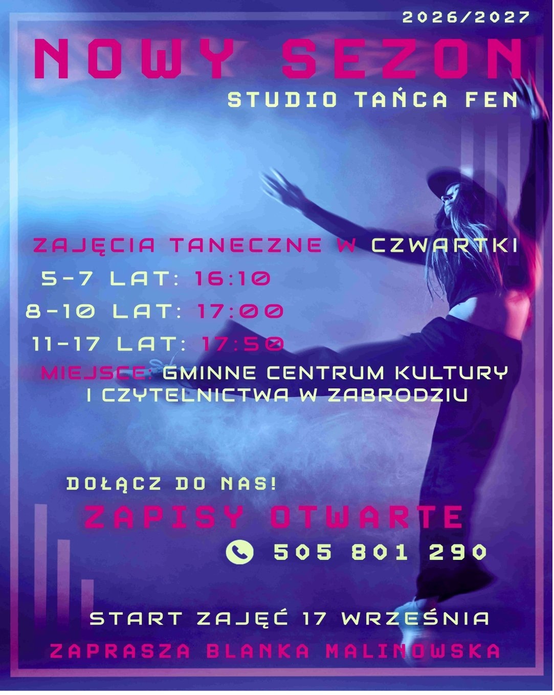 Fioletowo-niebieski plakat „Nowy sezon 2026/2027 – Studio Tańca FEN". Zdjęcie tancerki w czapce i szerokich spodniach, wykonującej dynamiczny skok z wyciągniętymi ramionami. Zajęcia taneczne w czwartki: 5–7 lat o 16:10, 8–10 lat o 17:00, 11–17 lat o 17:50. Miejsce: Gminne Centrum Kultury i Czytelnictwa w Zabrodziu. Zapisy otwarte, tel. 505 801 290. Start zajęć 17 września. Zaprasza Blanka Malinowska.