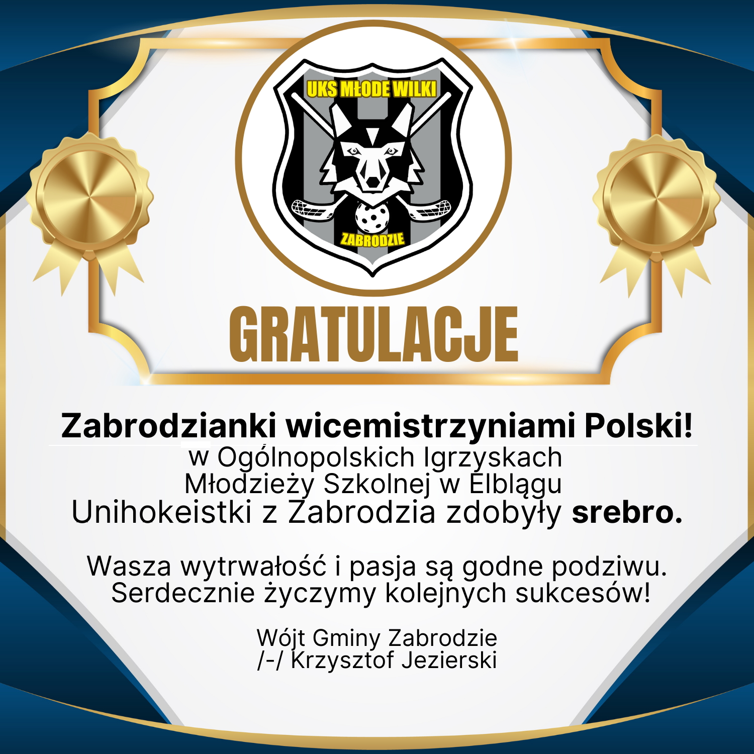 Gratulacje. Zabrodzianki wicemistrzyniami Polski w Ogólnopolskich Igrzyskach Młodzieży Szkolnej w Elblągu. Unihokeistki z Zabrodzia zdobyły srebro. Wasza wytrwałość i pasja są godne podziwu. Serdecznie życzymy kolejnych sukcesów. Wójt Gminy Zabrodzie Krzysztof Jezierski