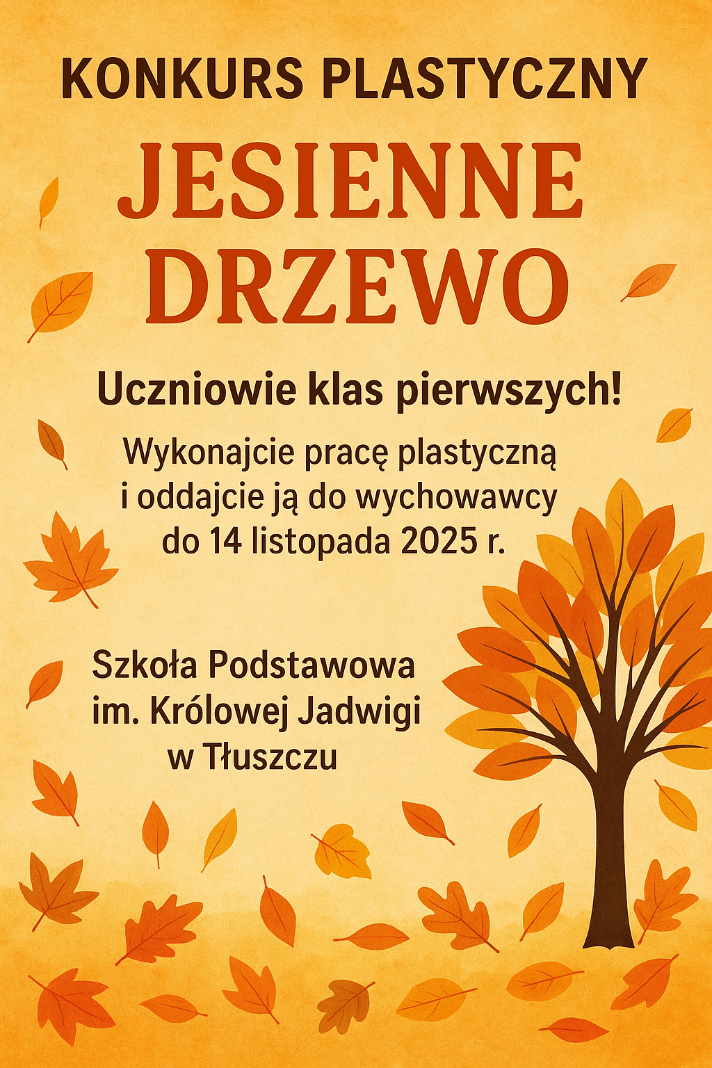 Konkurs plastyczny dla klas pierwszych „Jesienne drzewo”. Rysunek drzewa z liściami w kolorze żółtymi pomarańczowym. Uczniowie klas pierwszych. Wykonajcie prację plastyczną i oddajcie wychowawcy do 15 listopada 2025r.