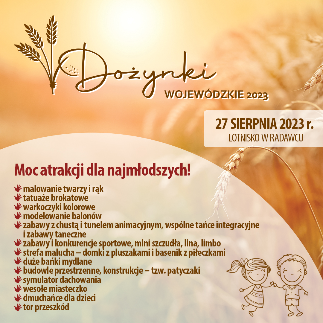 Zaproszenie na Dożynki Wojewódzkie 2023 - atrakcje dla najmłodszych