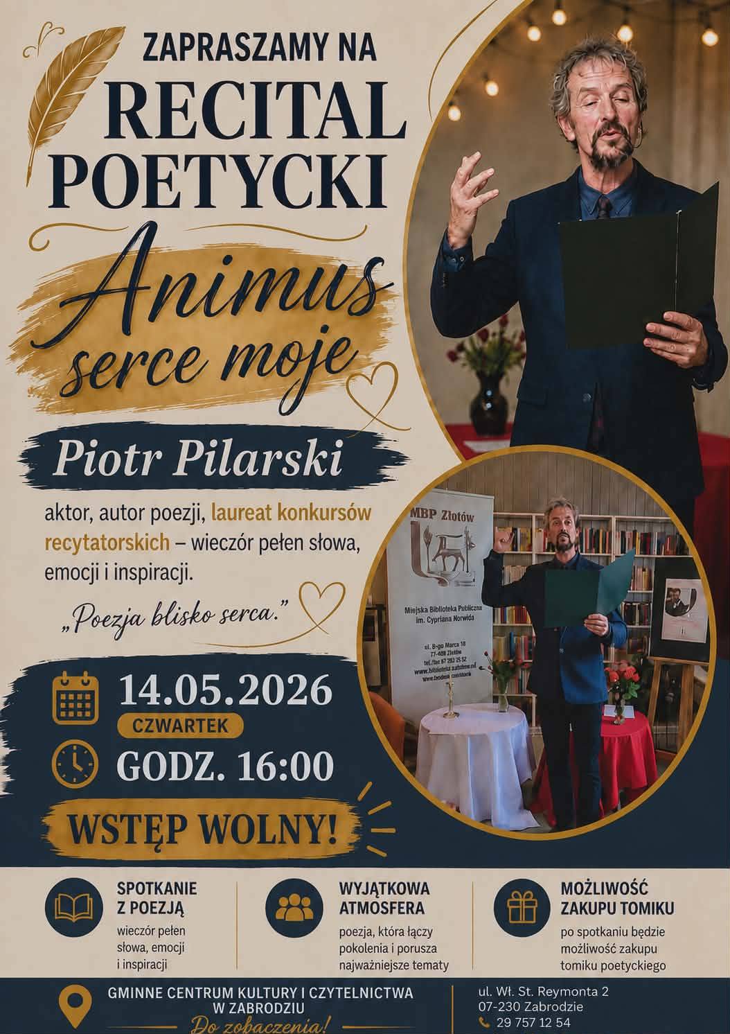 Plakat recitalu poetyckiego „Animus serce moje" z udziałem Piotra Pilarskiego – aktora i autora poezji. Wydarzenie odbędzie się 14 maja 2026 roku (czwartek) o godz. 16:00 w Gminnym Centrum Kultury i Czytelnictwa w Zabrodziu, ul. Wł. St. Reymonta 2. Wstęp wolny.