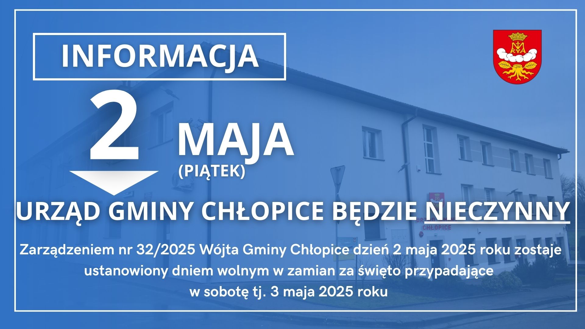 Informacja- 2 maja Urząd Gminy Chłopice będzie nieczynny