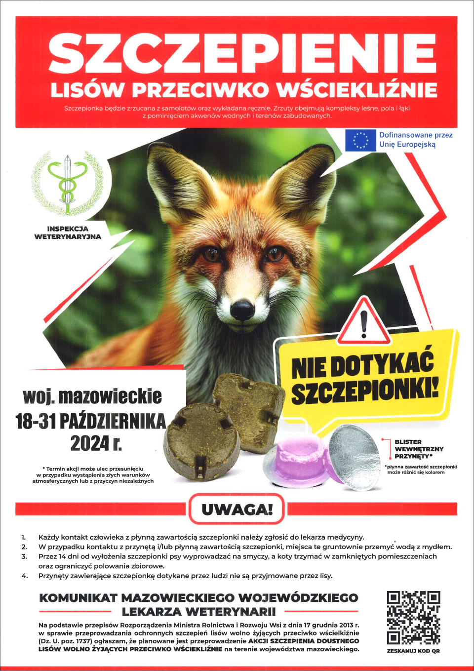W dniach 18-31 października 2024 przeprowadzona zostanie akcja szczepienia lisów wolno żyjących przeciwko wściekliźnie. Szczepienie lisów będzie wykonane za pomocą przynęt zawierających szczepionkę