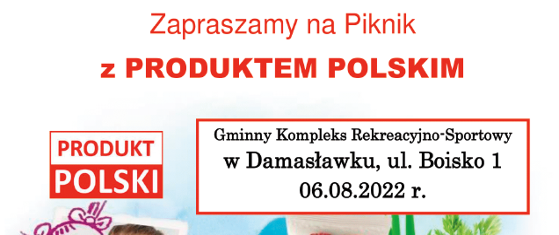 Plakat informacyjny pt. Zapraszamy na Piknik z Produktem Polskim. Szczegółowe informacje o treści plakatu pod adresem e-mail: kinga.konicka@kowr.gov.pl