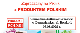 Fragment plakatu informacyjnego pt. Zapraszamy na Piknik z Produktem Polskim. Szczegółowe informacje o treści plakatu pod adresem e-mail: kinga.konicka@kowr.gov.pl
