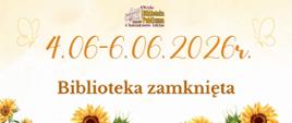 Grafika informująca, że w dniach 4.06-6.06 Biblioteka będzie zamknięta