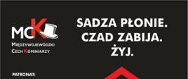 Plakat informujący o kampanii społecznej Międzywojewódzkiego Cechu Kominiarzy "Sadza płonie. Czad zabija. Żyj."