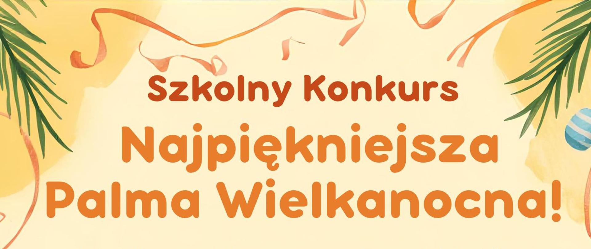 Szkolny Konkurs Najpiękniejsza Palma Wielkanocna