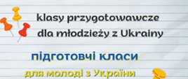 Klasy przygotowawcze dla młodzieży z Ukrainy