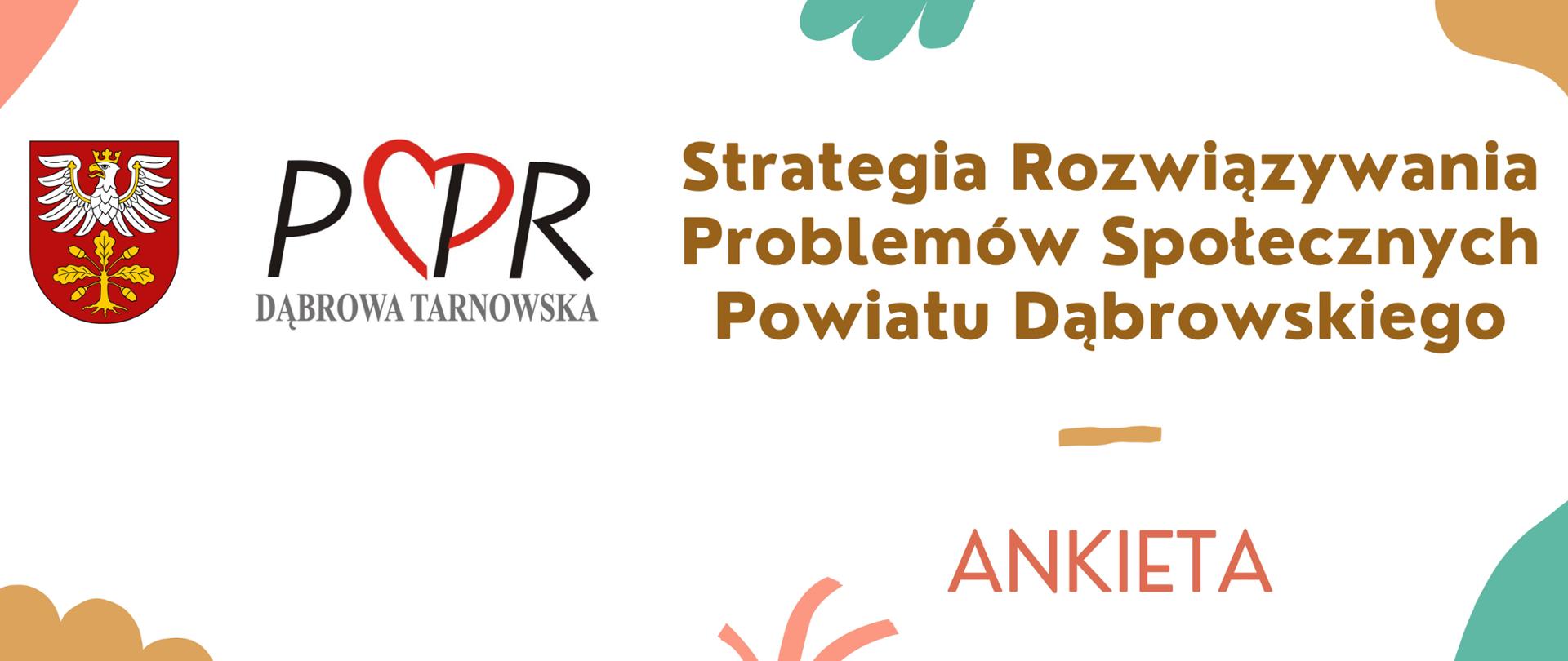 Herb Powiatu Dąbrowskiego, Logo PCPR w Dąbrowie Tarnowskiej i napis Strategia Rozwiązywania Problemów Społecznych Powiatu Dąbrowskiego - Ankieta 