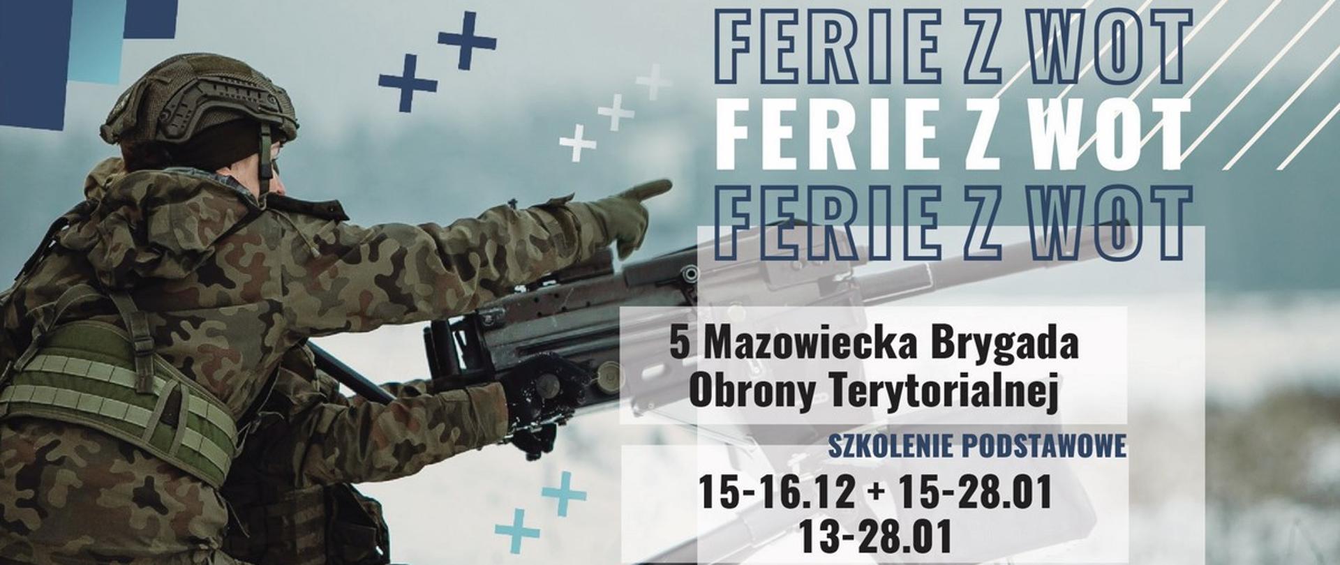 „Ferie z WOT” w koszarach 5 Mazowieckiej Brygady Obrony Terytorialnej
