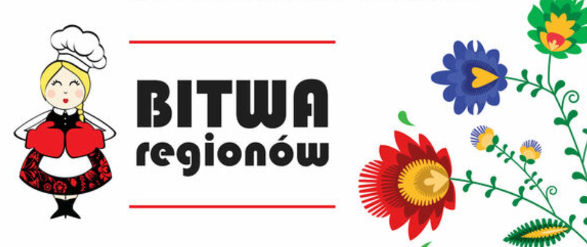 Na banerze od lewej strony widzimy ilustrację kobiety z warkoczem w tradycyjnym ludowym stroju. Na jej rękach rękawice bokserskie, a na głowie ma czapkę kucharską. W centralnej części w dwóch wierszach nazwa konkursu Bitwa Regionów po prawej stronie baneru wielokolorowe kwiaty przypominające ludową wycinankę.