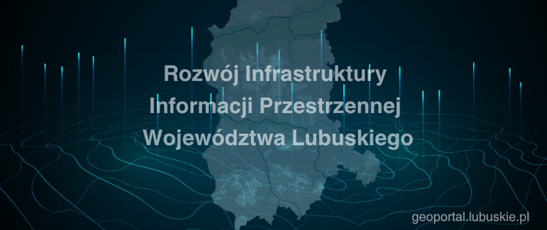 projekt „Rozwój Infrastruktury Informacji Przestrzennej Województwa Lubuskiego”
