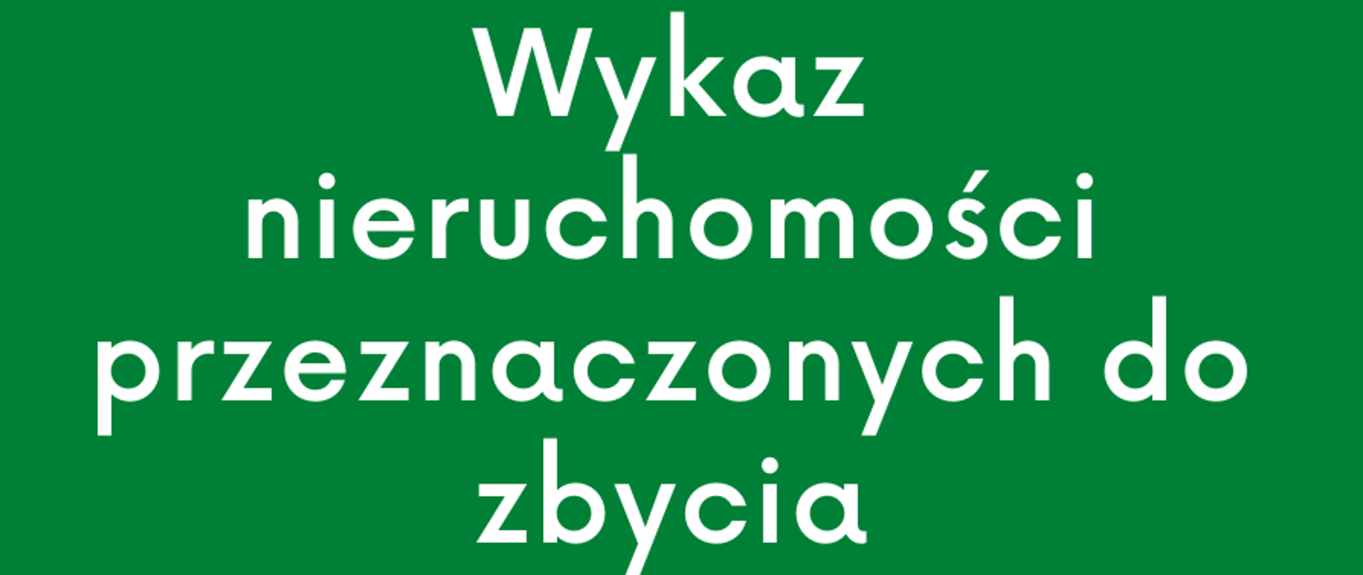 Wykaz nieruchomości przeznaczonych do zbycia