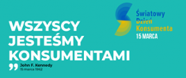 Światowy Dzień Konsumenta 15 marca
