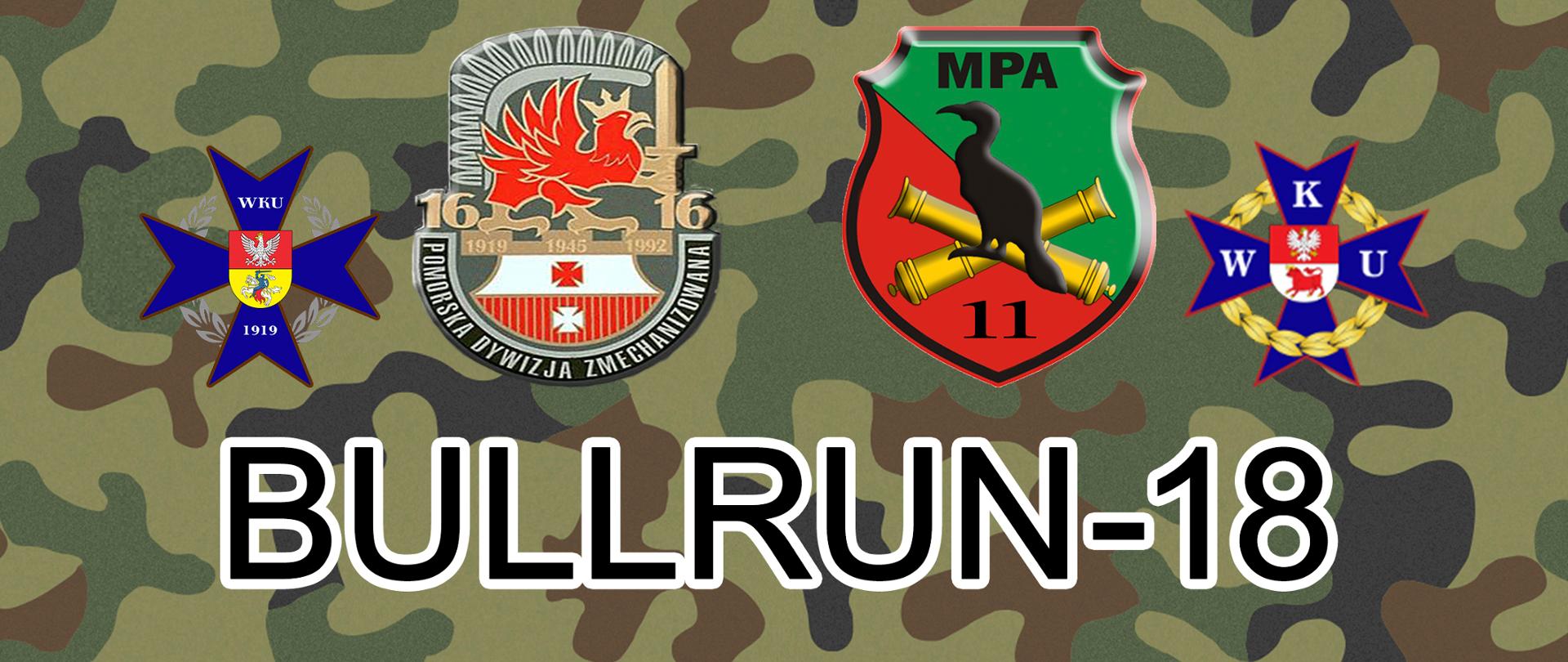 Na zielonobrązowym tle moro napie "Bullrun-18 Pokaz sprzętu wojskowego 11 Mazurskiego Pułku Artylerii oraz jednostek towarzyszących", u dołu informacja o miejscach pokazu sprzętu, zdjęcia sprzętu wojskowego i herby samorządów zaangażowanych w akcję