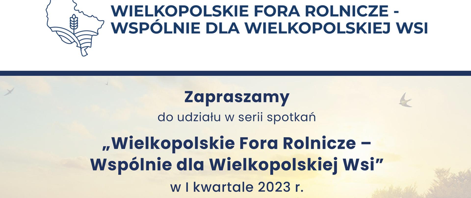 Infografika dot. wydarzeń pn. Wielkopolskie Fora Rolnicze - Wspólnie dla Wielkopolskiej Wsi. Informacje dla rolników w treści artykułu.