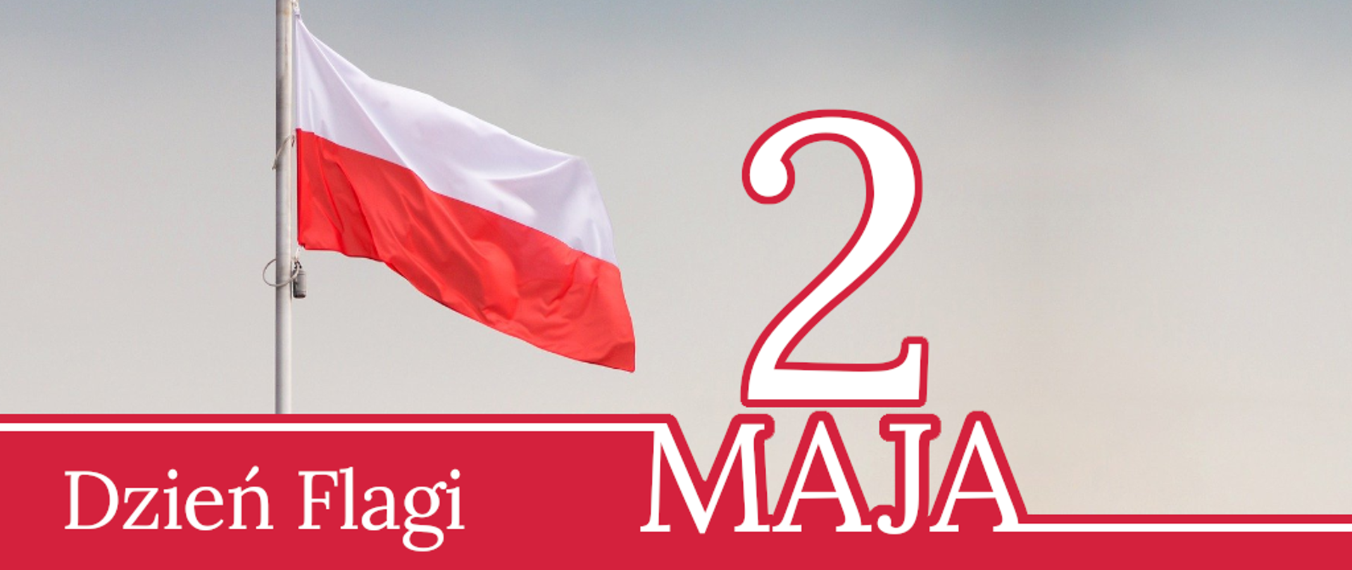 2 Maja - Dzień Flagi