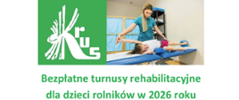Plakat KRUS z logo oraz zdjęciem fizjoterapeutki ćwiczącej z dzieckiem: bezpłatne 21-dniowe turnusy rehabilitacyjne dla dzieci rolników (7–15 lat) w 2026 roku, w Horyńcu-Zdroju i Iwoniczu-Zdroju; zapewnione leczenie, wyżywienie i opieka medyczna, wnioski do 31 maja 2026