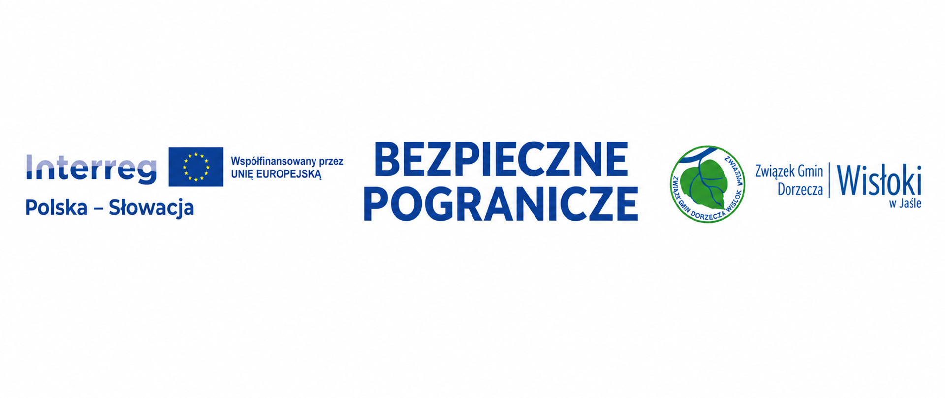 Baner na białym tle z logotypami programu Interreg Polska–Słowacja i Związku Gmin Dorzecza Wisłoki oraz centralnym napisem „BEZPIECZNE POGRANICZE”.