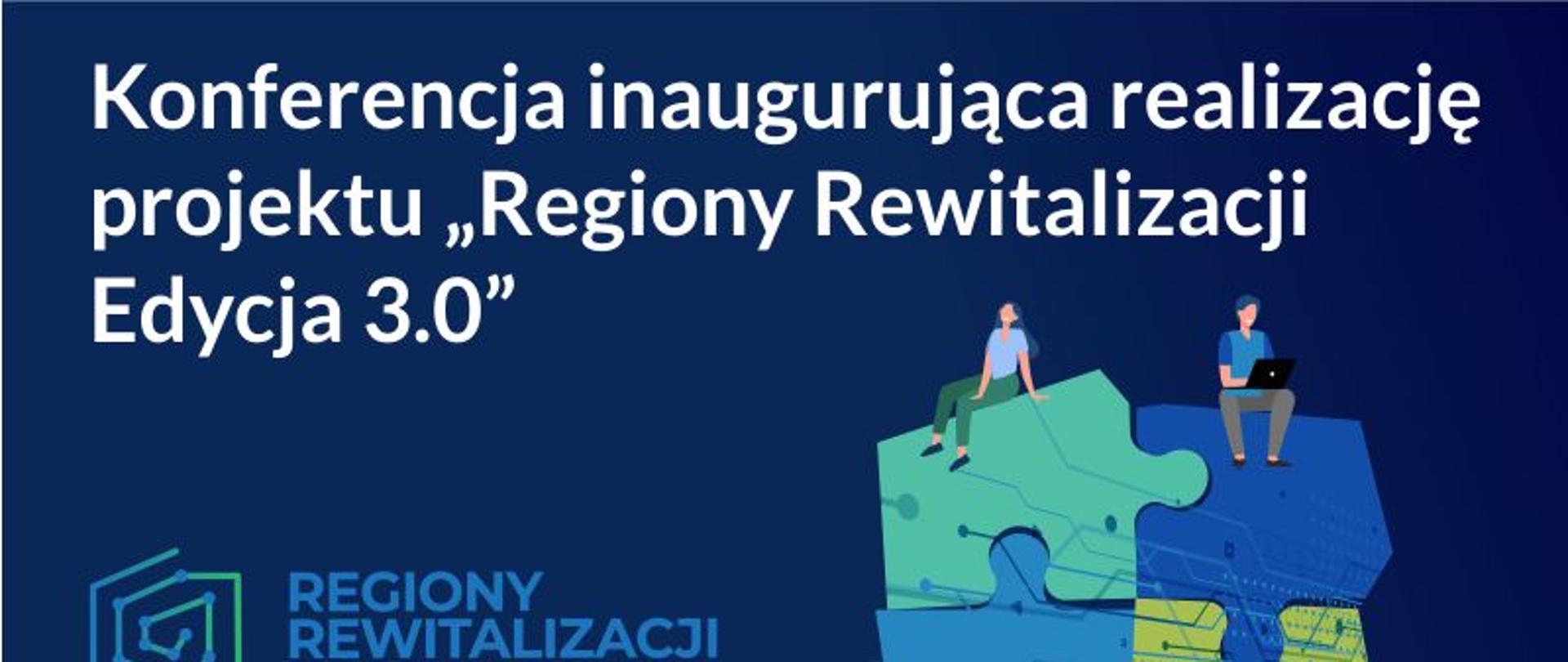 Baner informacyjny KONFERENCJA PT. „REGIONY REWITALIZACJI EDYCJA 3.0”
