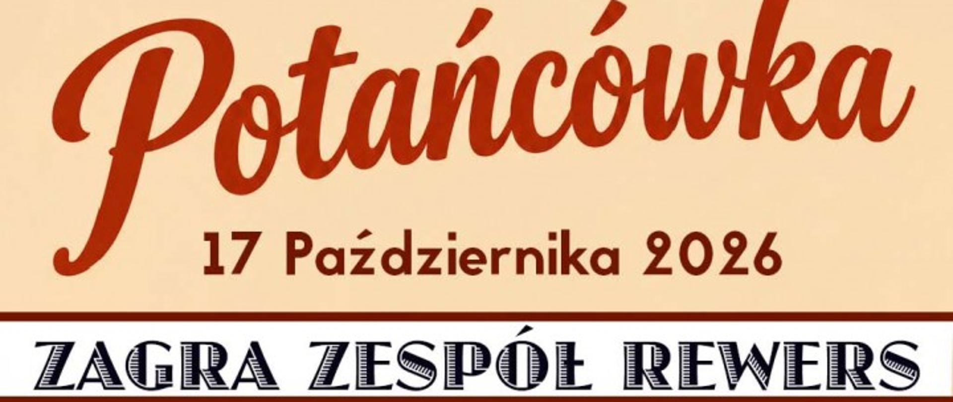Na plakacie widzimy w centralnej części tańczącą parę na wzgórzu w jesiennych okolicznościach przyrody. W górnej części plakatu mamy napis potańcówka, niżnej data 17 października i zespół jaki zagra da uczestników. Na dole informacja o czasie trwania potańcwki i miejscu.