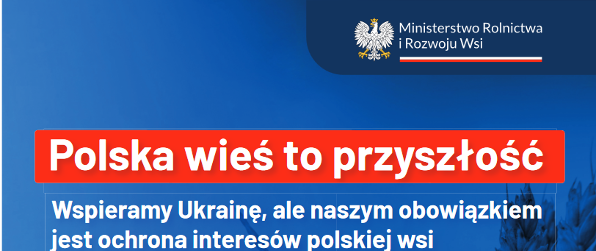 Fragment górnej części plakatu zawierający napis tytułowy na czerwonym tle i wstęp do zawartości plakatu. W prawym górnym rogu jest godło Polski z napisem Ministerstwo Rolnictwa i Rozwoju Wsi