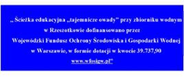 „Ścieżka edukacyjna ,, tajemnicze owady” przy zbiorniku wodnym w Rzeszotkowie” został rozpatrzony pozytywnie w dniu 24.05.2016 r. Uchwałą Zarządu WFOŚiGW w Warszawie przyznane zostało Gminie Paprotnia dofinansowanie w formie dotacji w wysokości 39 737,50 zł