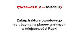 Zakup traktora ogrodowego do utrzymania placów gminnych w miejscowości Repki
