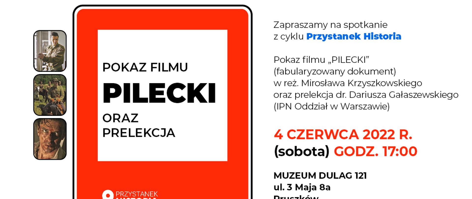 plakat pokaz filmu "Pilecki" oraz prelekcja, pokaz odbędzie się 4 czerwca o godz.17:00 w Muzeum Dulag 121, ul. 3 maja 8a Pruszków