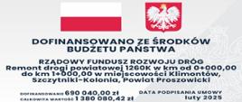 Tablica informacyjna dotycząca remontu drogi powiatowej 1260K w miejscowości Klimontów, Szczytniki- Kolonia w ramach dofinansowania z Budżetu Państwa- Rządowy Fundusz Rozwoju Dróg