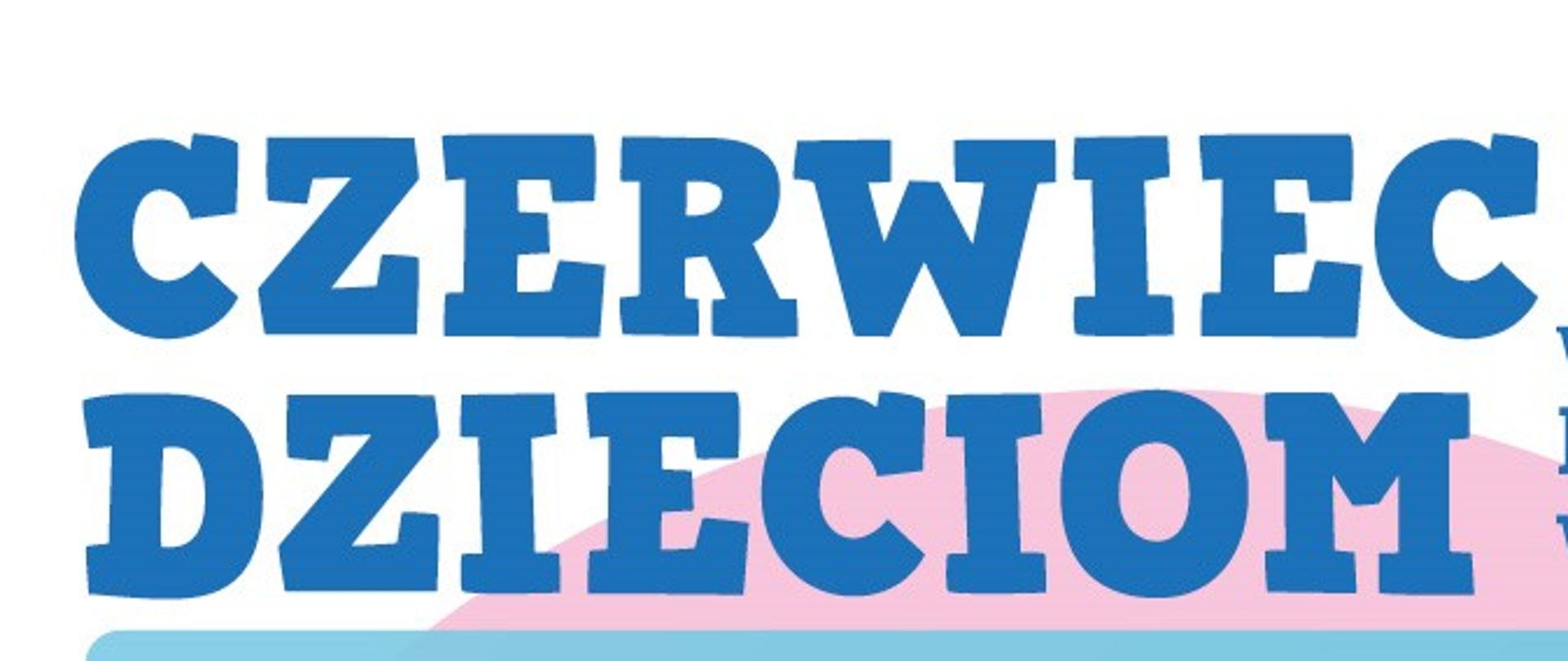 Baner informacyjny Czerwiec Dzieciom w Gminie Raba Wyżna