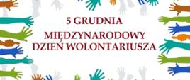 5 grudnia Międzynarodowy Dzień Wolontariusza