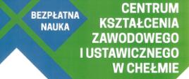 Plakat Centrum Kształcenia Zawodowego i Ustawicznego w Chełmie