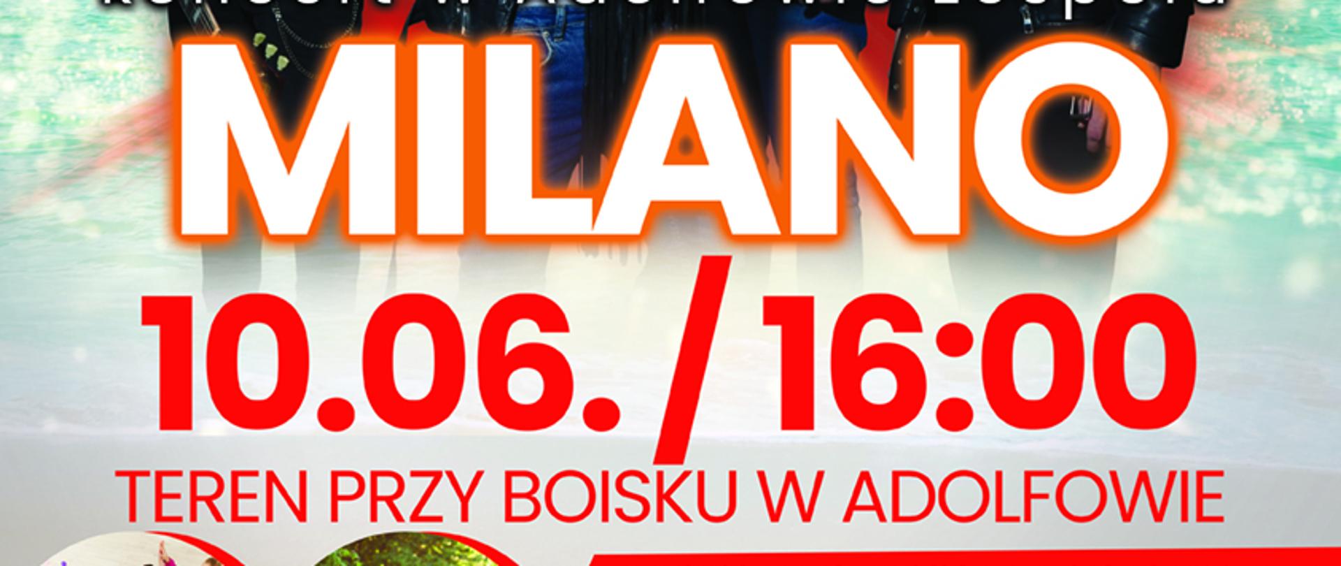 Będzie się działo, koncert w Adolfowie zespołu Milano 10 czerwca 2023 roku o godzinie 16:00 teren przy boisku w Adolfowie. Festyn rodzinny w Adolfowie: gry i animacje, stoiska gastronomiczne, dmuchane zamki, grill i coś do picia.
