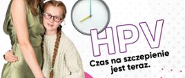kolorowa ulotka z grafiką matki i córki, z napisami: Warto rozmawiać o HPV! HPV Czas na szczepienie jest teraz. Na samym dole znajdują się kolorowe logotypy: Ministerstwa Zdrowia, NFZ, NSO oraz planujędługieżycie.pl