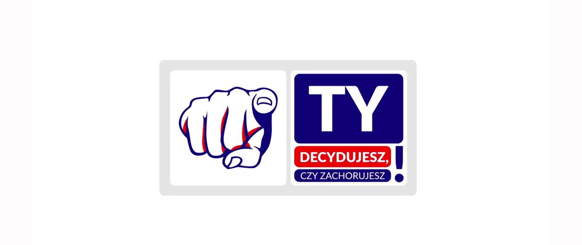 Logo „Ty decydujesz, czy zachorujesz!”