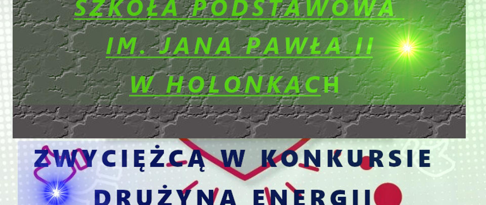 Szkoła Podstawowa im. Jana Pawła II zwycięzcą w konkursie ""Drużyna Energii"