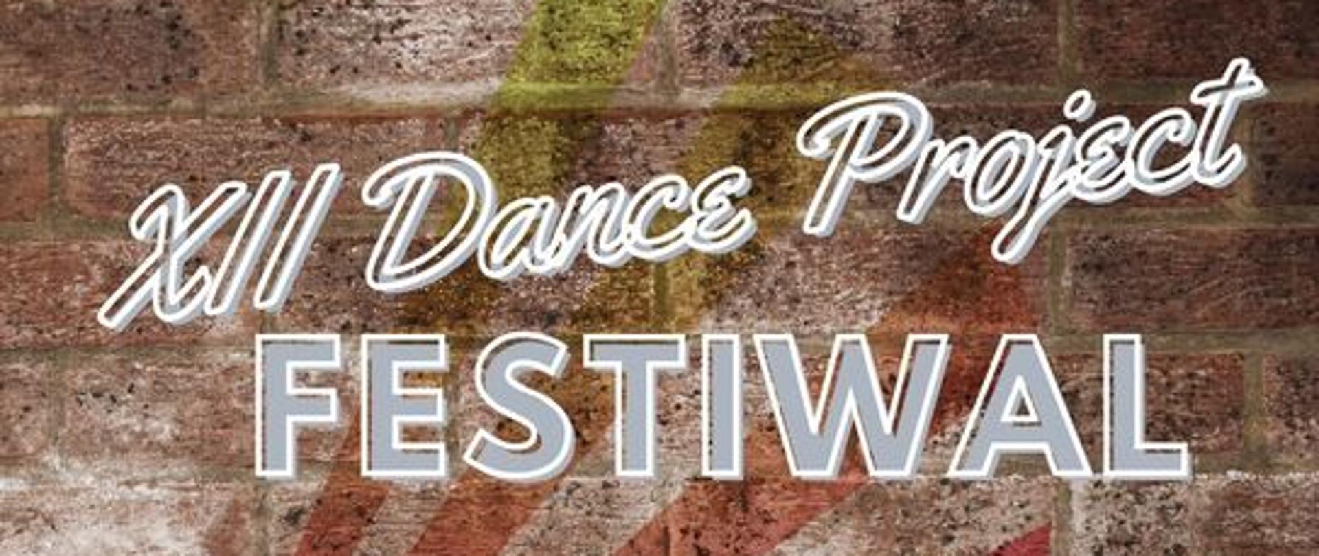 XII Dance Project FESTIWAL - 18.06.2023, godz. 13.00, amfiteatr nad Zalewem w Starym Dworze. Zapraszamy Paulina i Krzysztof Twardowscy