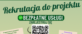 Rekrutacja do projektu - na plakacie umieszczono informacje o oferowanych usługach, kod QR do strony internetowej oraz logotypy realizatorów