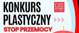 Plakat informacyjny o konkursie plastycznym „Stop przemocy” dla uczniów klas I–VIII z gminy Brzyska. Po lewej stronie znajdują się duże napisy z informacją o konkursie, terminie oraz celach. Po prawej stronie widoczna jest ilustracja uśmiechniętej rodziny stojącej pod czerwonym parasolem. Na dole umieszczono czerwony znak w kształcie stopu z hasłem przewodnim „Wybieram dobro, szacunek i zrozumienie!” oraz informacją o atrakcyjnych upominkach. W dolnej części widoczne są logotypy organizatorów.